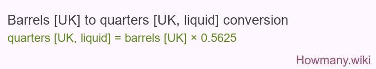 Barrels [UK] to quarters [UK, liquid] conversion