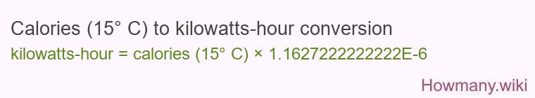 Calories (15° C) to kilowatts-hour conversion