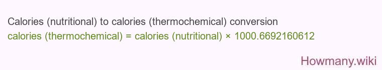 Calories (nutritional) to calories (thermochemical) conversion