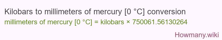 Kilobars to millimeters of mercury [0 °C] conversion