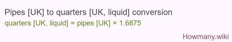 Pipes [UK] to quarters [UK, liquid] conversion