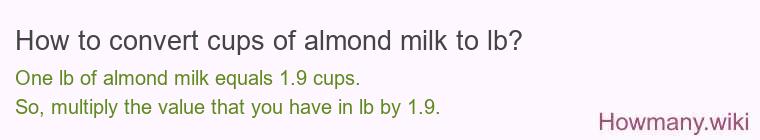 How to convert cups of almond milk to lb?