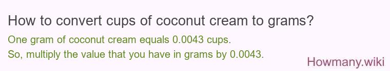How to convert cups of coconut cream to grams?
