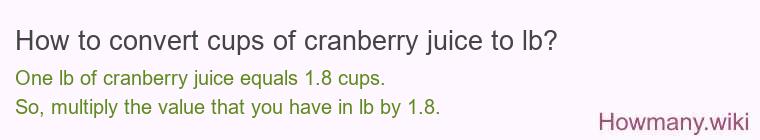How to convert cups of cranberry juice to lb?