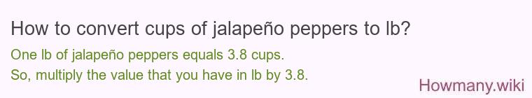 How to convert cups of jalapeño peppers to lb?
