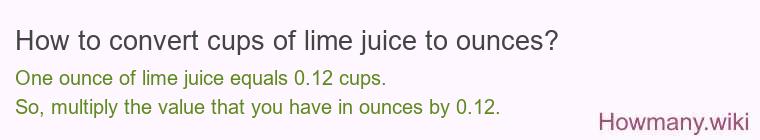 How to convert cups of lime juice to ounces?