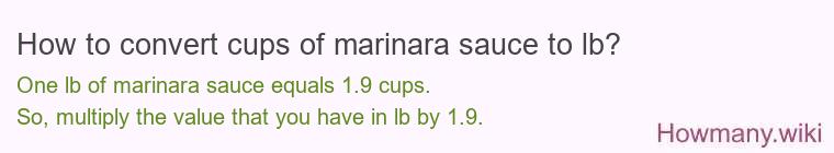 How to convert cups of marinara sauce to lb?