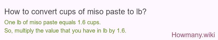 How to convert cups of miso paste to lb?