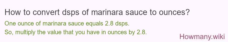 How to convert dsps of marinara sauce to ounces?