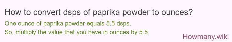 How to convert dsps of paprika powder to ounces?