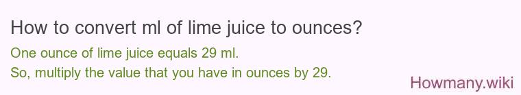 How to convert ml of lime juice to ounces?