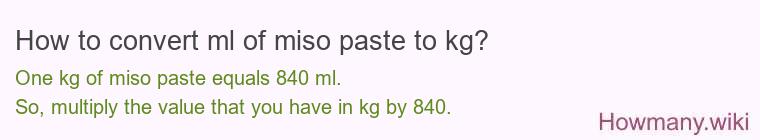 How to convert ml of miso paste to kg?