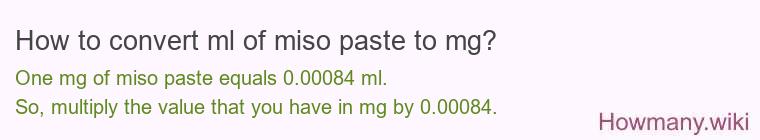 How to convert ml of miso paste to mg?
