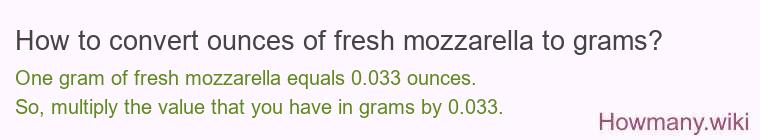 How to convert ounces of fresh mozzarella to grams?