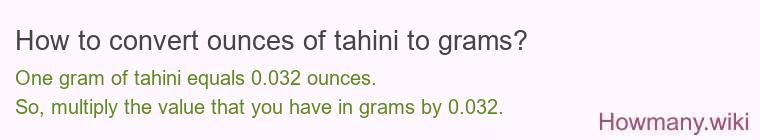How to convert ounces of tahini to grams?