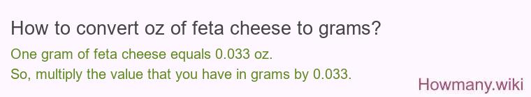 How to convert oz of feta cheese to grams?