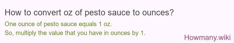 How to convert oz of pesto sauce to ounces?