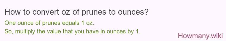 How to convert oz of prunes to ounces?