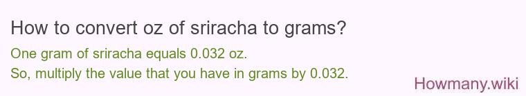 How to convert oz of sriracha to grams?