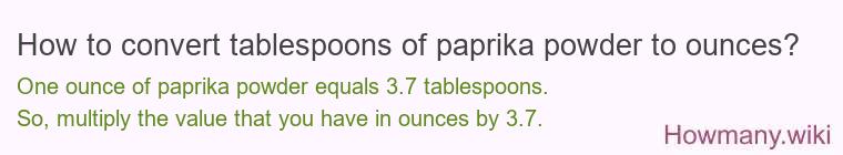 How to convert tablespoons of paprika powder to ounces?