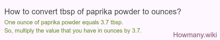 How to convert tbsp of paprika powder to ounces?