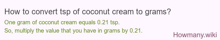 How to convert tsp of coconut cream to grams?